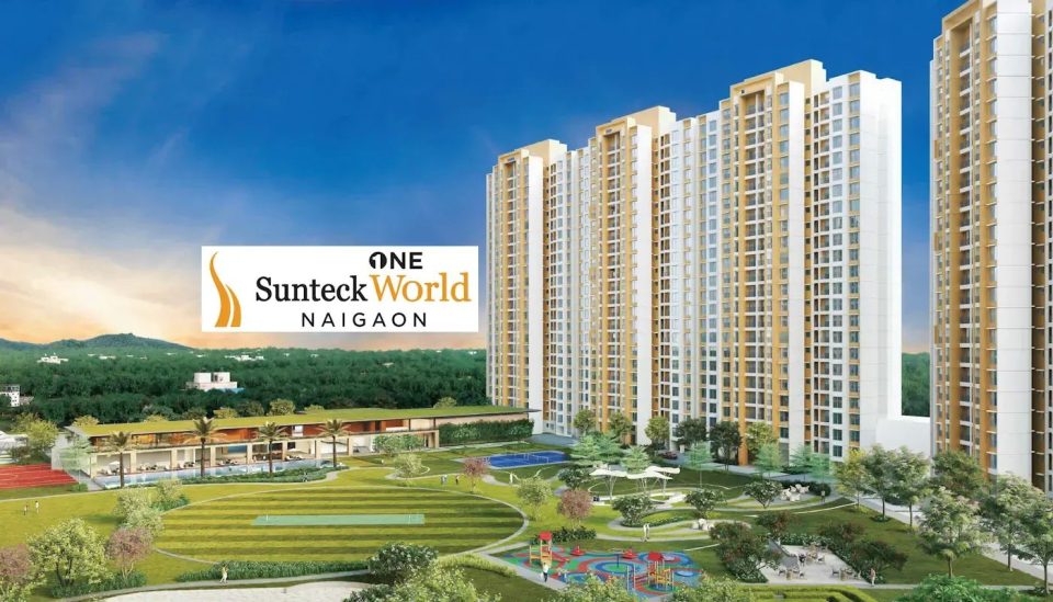 Sunteck One World Naigaon - Premium Real Estate Project