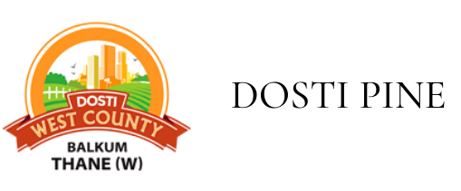 Dosti Pine Dosti West County