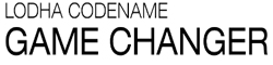 Lodha Codename Game Changer